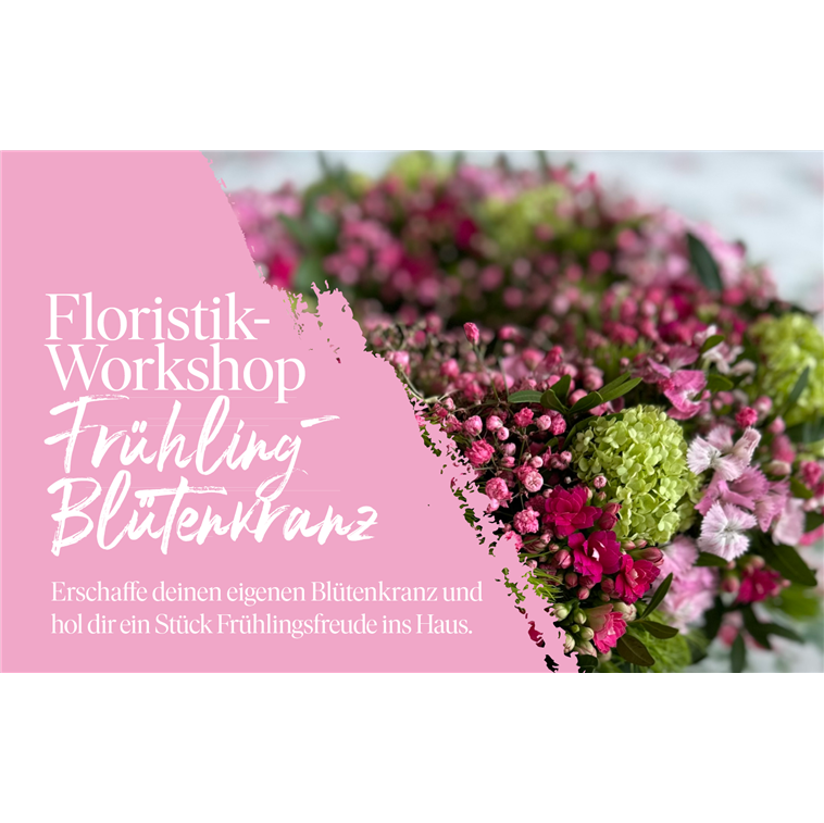 Floristik-Workshop "Frühling-Blütenkranz" 